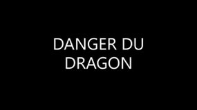 Danger du dragon