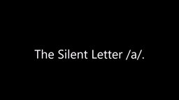 Prononciation : la lettre muette A.