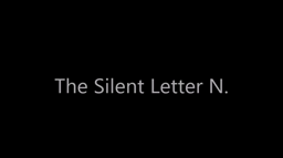 Prononciation : la lettre muette N.