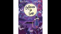 Enterrer la Lune-épisode 1