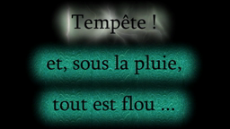 Tempête, tout est flou