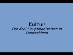die 3 Mahlzeiten in Deutschland