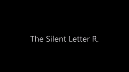 Prononciation : la lettre muette R.
