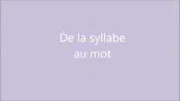 De la syllabe au mot