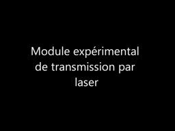 Montage expérimental laser