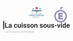 La cuisson sous-vide - Tutoriel