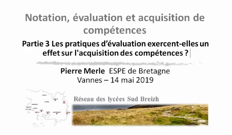 Conférence Pierre Merle "Notation, évaluation et apprentissage" PARTIE 3 : Les effets de l’évaluation sur l’acquisition de compétences