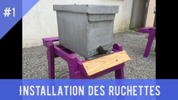 #1 Installation des ruchettes
