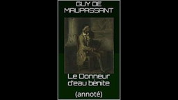 Lecture de la nouvelle "Le donneur d'eau bénite" de Maupassant