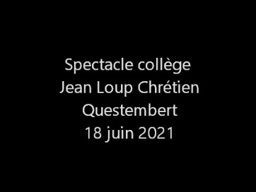 Spectacle fin d'année Collège Jean Loup Chrétien