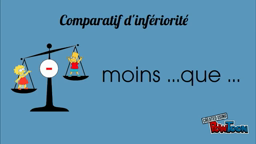 Les comparatifs de supériorité.