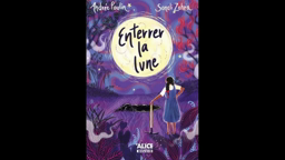Enterrer la lune épisode 5