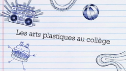 A la découverte des Arts Plastiques 