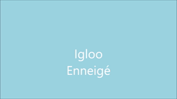 Igloo enneigé