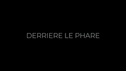 Derrière le phare