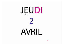 Ecrire la date du jeudi 2 avril 2020 