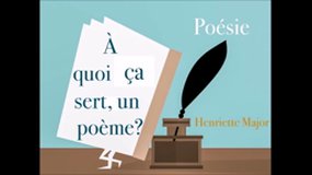 A quoi ça sert un poème ? Henriette Major - Romain