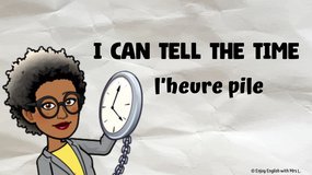 I can tell the time - l'heure pile en anglais