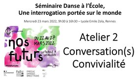 Séminaire Danse à l'école - 05 - Atelier 2 - Conversation(s) Convivialité