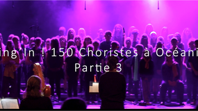 Sing'In ! 150 Choristes à Océanis - Partie 3