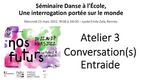 Séminaire Danse à l'école - 06 - Atelier 3 - Conversation(s) Entraide
