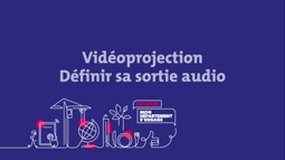 Choisir la sortie audio - Systèmes informatiques des collèges publics d'Ille-et-Vilaine (SDSIC 35)