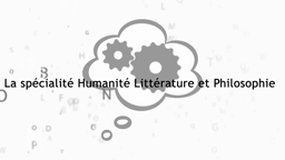 Vidéo de présentation de la spécialité humanités, littérature, philosophie