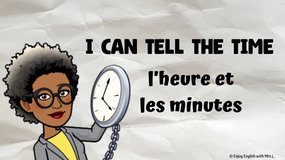 I can tell the time - l'heure et les minutes en anglais