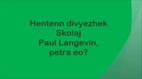 Hentenn divyezhek / Filière bilingue Paul Langevin