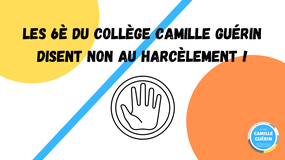 Les 6e du collège Camille Guérin disent non au harcèlement !